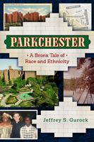 Parkchester: A Bronx Tale of Race and Ethnicity