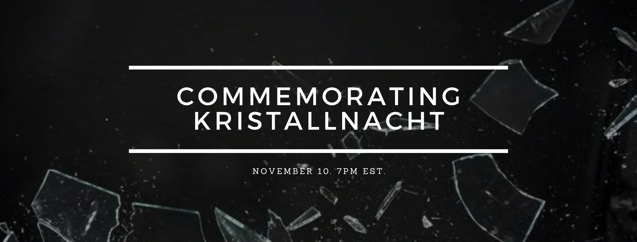 Commemorating Kristallnacht November 10, 2020 7pm eastern