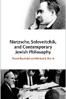 Nietzsche, Soloveitchik, and Contemporary Jewish Philosophy