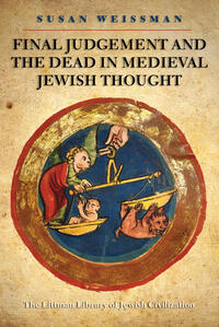 Final Judgement and the Dead in Medieval Jewish Thought