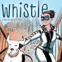 Whistle: A New Gotham City Hero
