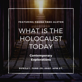 What is the Holocaust Today? June