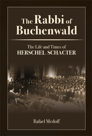 Book Cover for The Rabbi of Buchenwald: The Life and Times of Herschel Schacter